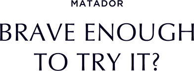 _matador-brave-enough-to-try-it